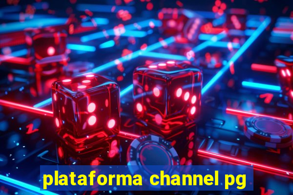 plataforma channel pg